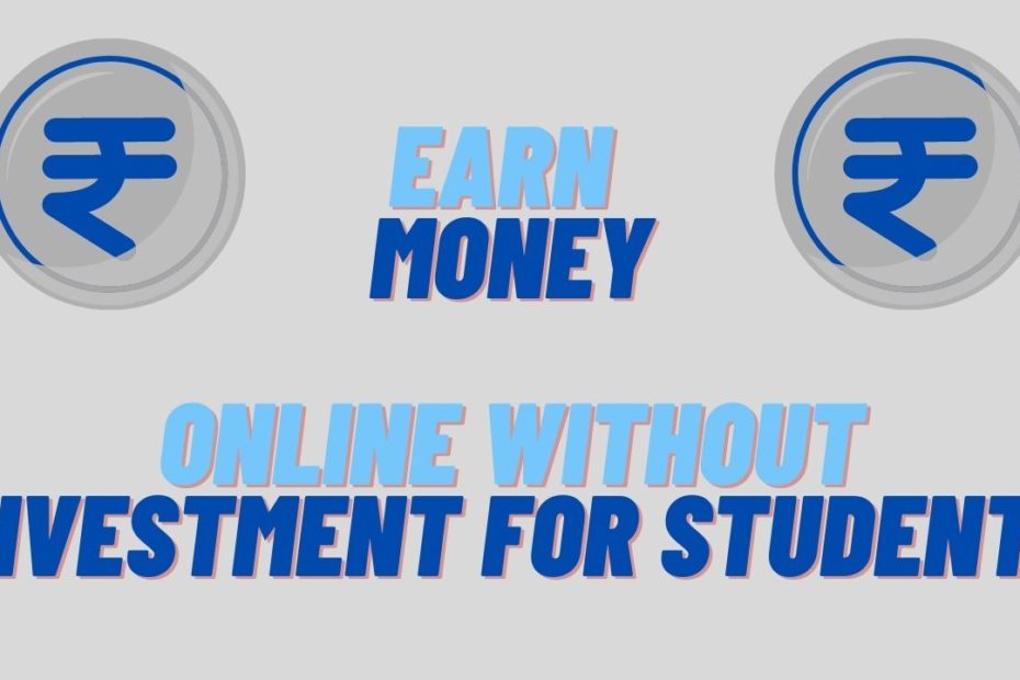 Earn Money Online Without Investment For Students